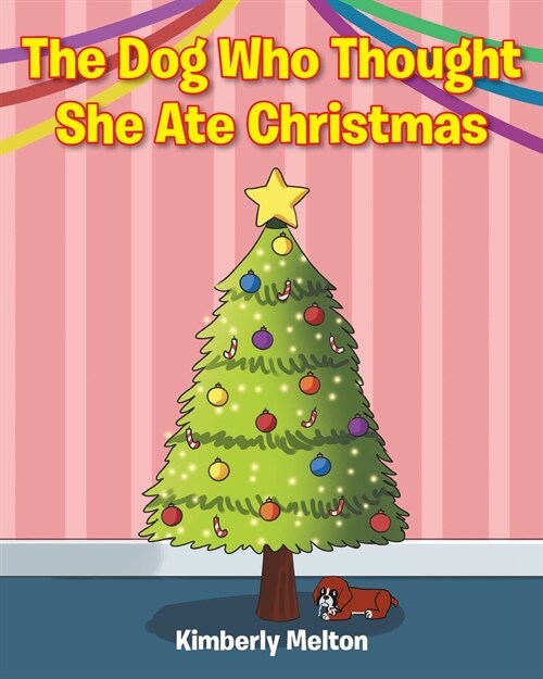 The Dog Who Thought She Ate Christmas (Paperback)