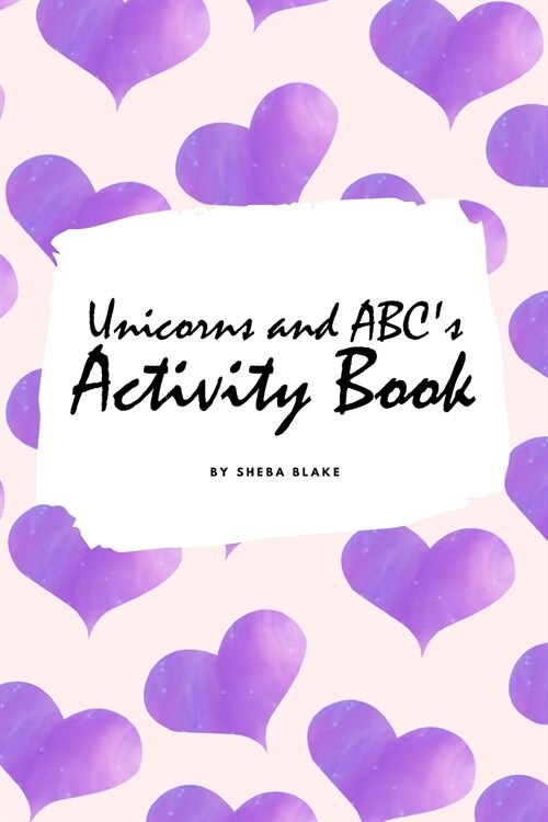 Unicorns and ABCs Activity Book for Children (6x9 Coloring Book / Activity Book) (Paperback)