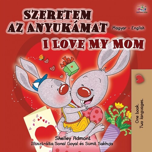 I Love My Mom (Hungarian English Bilingual Book for Kids) (Paperback)