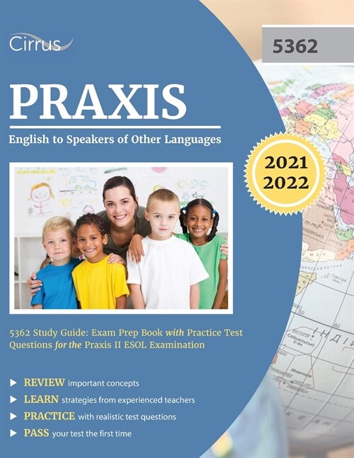 Praxis English to Speakers of Other Languages 5362 Study Guide: Exam Prep Book with Practice Test Questions for the Praxis II ESOL Examination (Paperback)