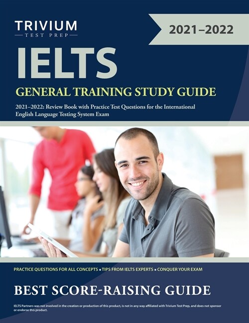 IELTS General Training Study Guide 2021-2022: Review Book with Practice Test Questions for the International English Language Testing System Exam (Paperback)