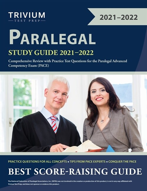 Paralegal Exam Study Guide 2021-2022: Comprehensive Review with Practice Test Questions for the Paralegal Advanced Competency Exam (Pace) (Paperback)