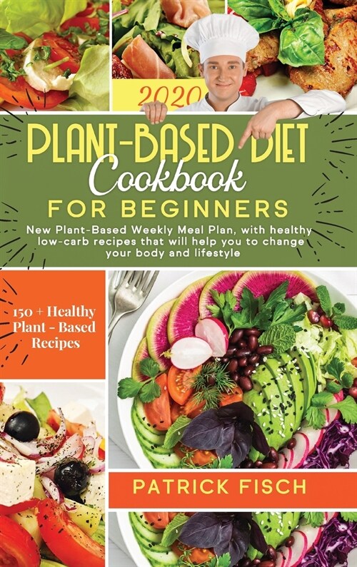 Plant-Based Diet Cookbook for Beginners (Hardcover)