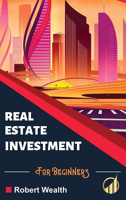 Real Estate Investment for Beginners: Is real estate investment profitable? Become a millionaire real estate investor, even without money. Tips for in (Hardcover)
