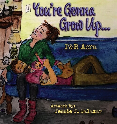 Youre Gonna Grow Up... (Hardcover)