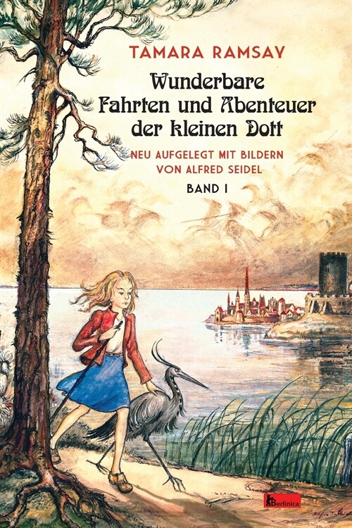 Wunderbare Fahrten und Abenteuer der kleinen Dott. Band 1: Band I (Paperback)