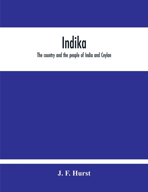 Indika. The Country And The People Of India And Ceylon (Paperback)