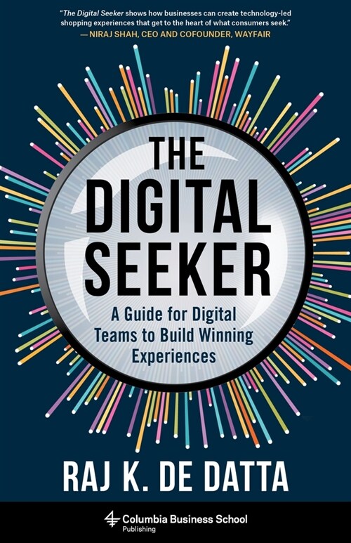 The Digital Seeker: A Guide for Digital Teams to Build Winning Experiences (Hardcover)