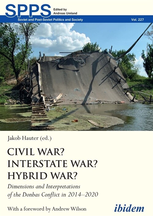 Civil War? Interstate War? Hybrid War?: Dimensions and Interpretations of the Donbas Conflict in 2014-2020 (Paperback)