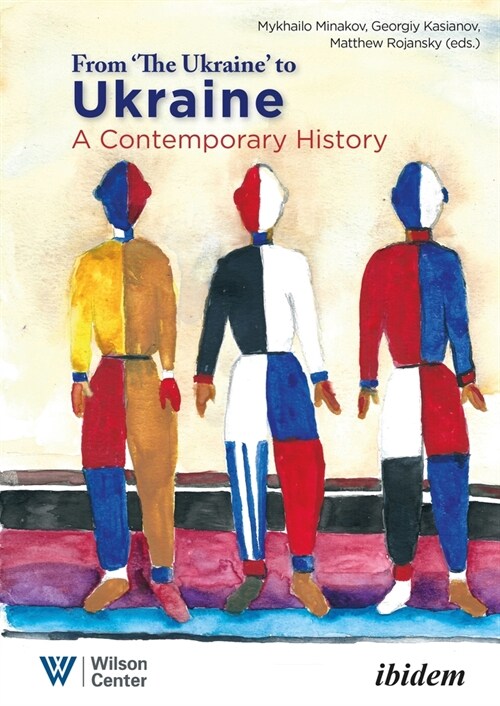 From the Ukraine to Ukraine: A Contemporary History, 1991-2021 (Paperback)