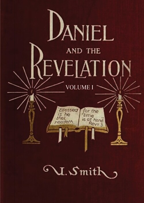 Daniel and Revelation Volume 1: : (New GIANT Print Edition, The statue of Gold Explained, The Four Beasts, The Heavenly Sanctuary and more) (Paperback)