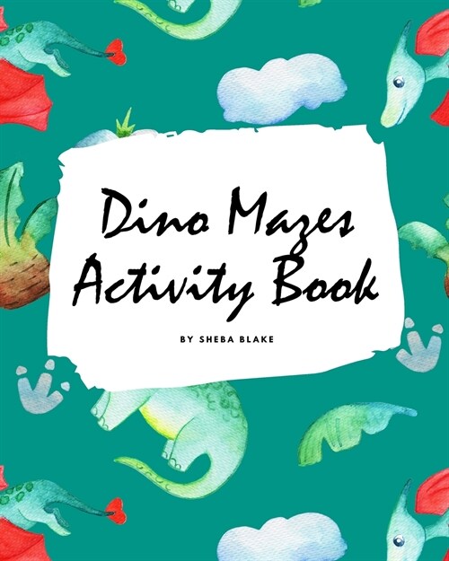 Baby Dinosaur Mazes Activity Book for Children (8x10 Puzzle Book / Activity Book) (Paperback)