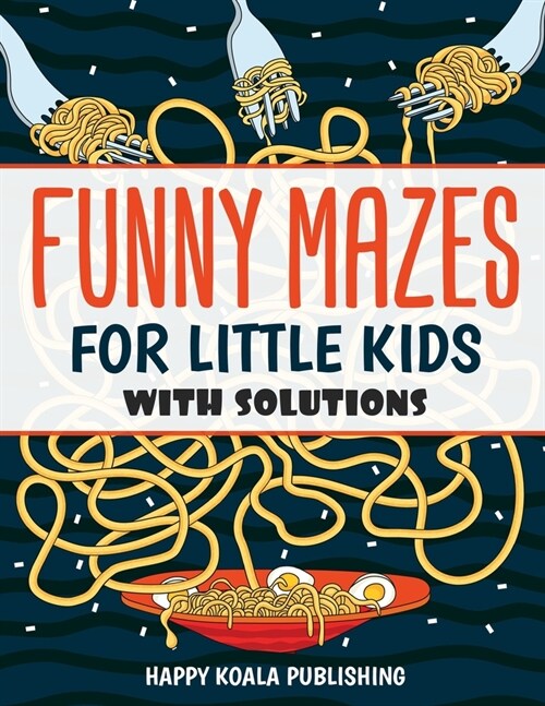 Funny Mazes for little kids: Let your kids improve logical and concentration skills while having fun (Paperback)