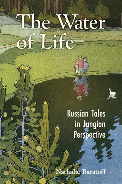 The Water of Life: Russian Tales in Jungian Perspective (Paperback)