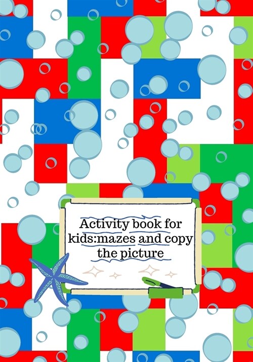 Activity book for kids: mazes and copy the picture (Paperback)