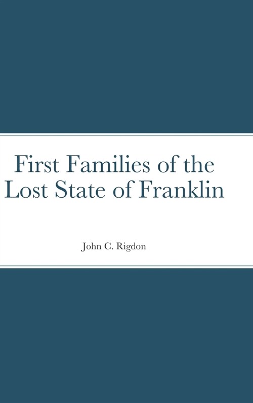 First Families of the Lost State of Franklin (Hardcover)