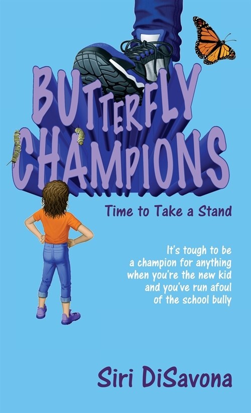 Butterfly Champions: Time to Take a Stand (Hardcover)