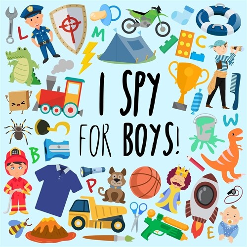 I Spy - For Boys!: A Fun Guessing Game for 3-5 Year Olds (Paperback)