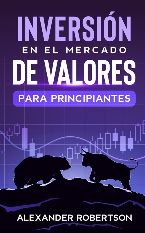 Inversiones en el mercado de valores para principiantes: Genere ingresos pasivos y libertad financiera en activos y acciones con fondos de ?dice, div (Paperback)