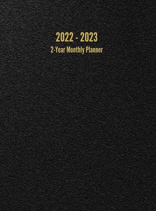 2022 - 2023 2-Year Monthly Planner: 24-Month Calendar (Black) - Large (Hardcover, 2, 2021 - 2022 2-Y)