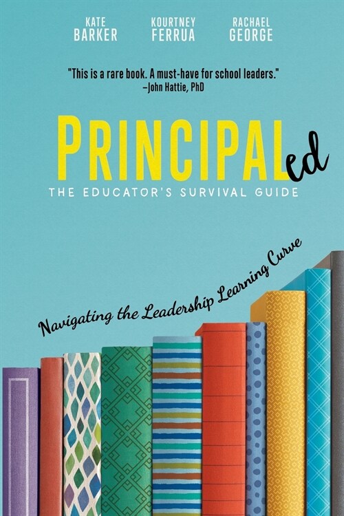 Principaled: Navigating the Leadership Learning Curve (Paperback)