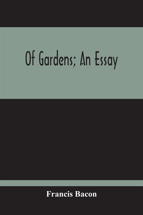 Of Gardens; An Essay (Paperback)