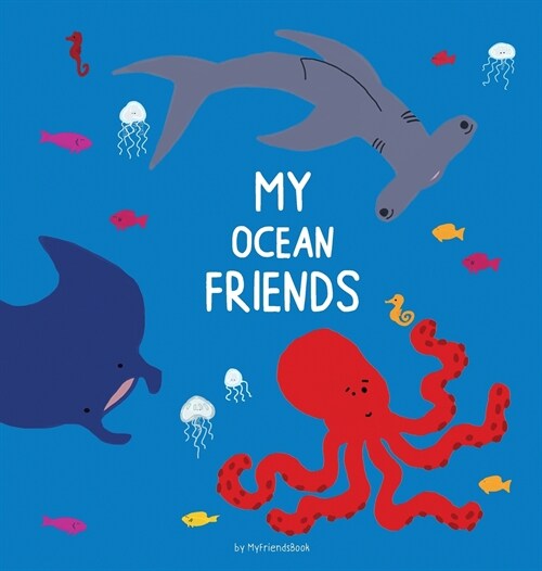 My Ocean Friends: A journal to record memories of cherished friendships (Hardcover)