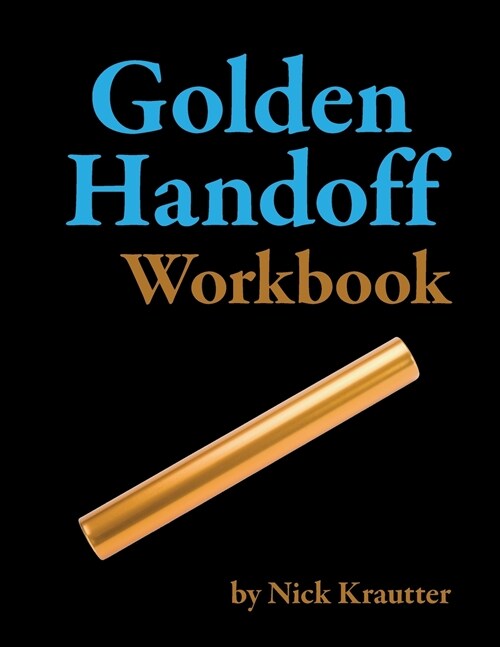 The Golden Handoff Workbook (Paperback)