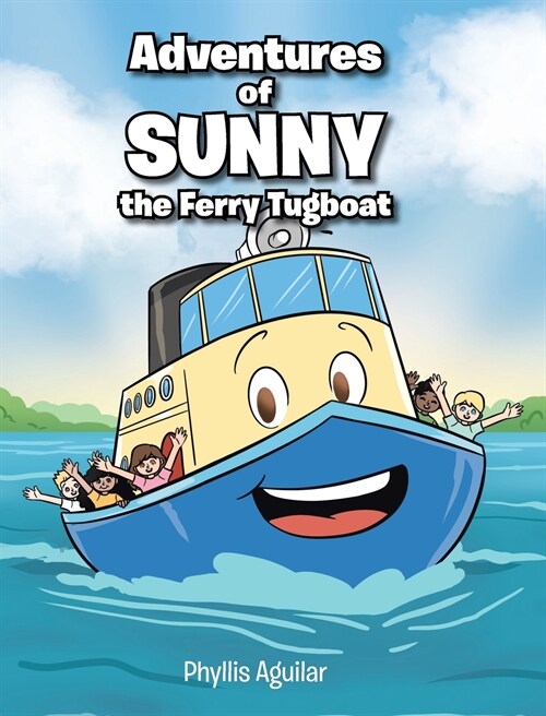 Adventures of Sunny the Ferry Tugboat (Hardcover)