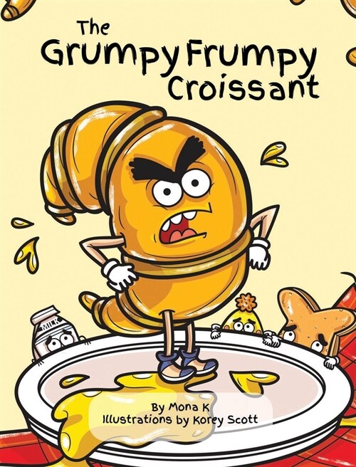 The Grumpy Frumpy Croissant (Hardcover)