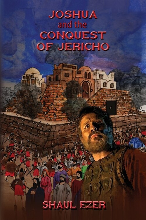 Joshua and the Conquest of Jericho (Paperback)