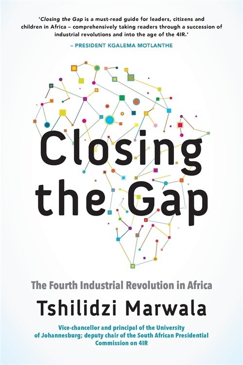 Closing the Gap: The Fourth Industrial Revolution in Africa (Paperback)