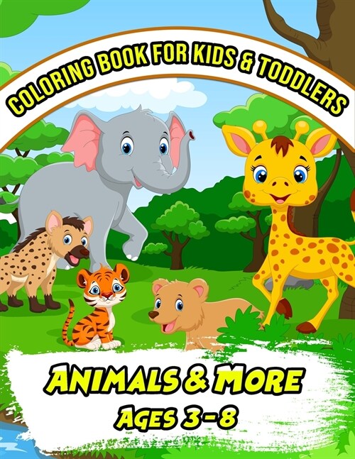 Coloring Book for Kids & Toddlers: Activity Book for Preschooler. Coloring Book for Boys, Girls. (Paperback)
