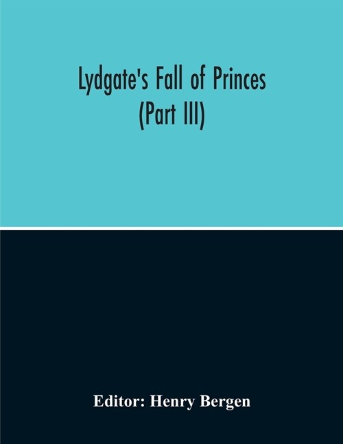 LydgateS Fall Of Princes (Part Iii) (Paperback)