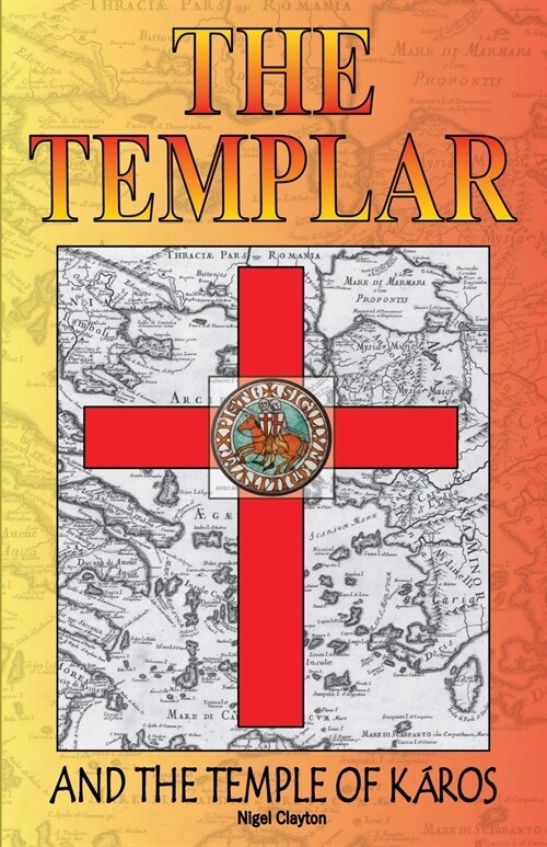THE TEMPLAR AND THE TEMPLE OF KAROS (Paperback)