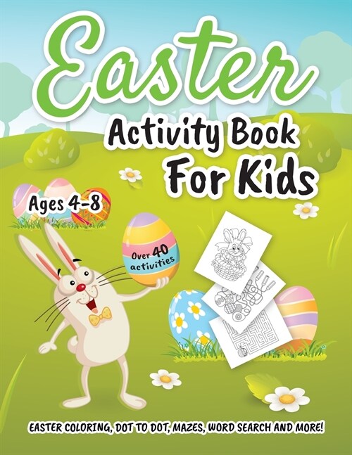 Easter Activity Book for Kids ages 4-8: Easter Coloring, Dot to Dot, Mazes, Word Search and More! (Paperback)