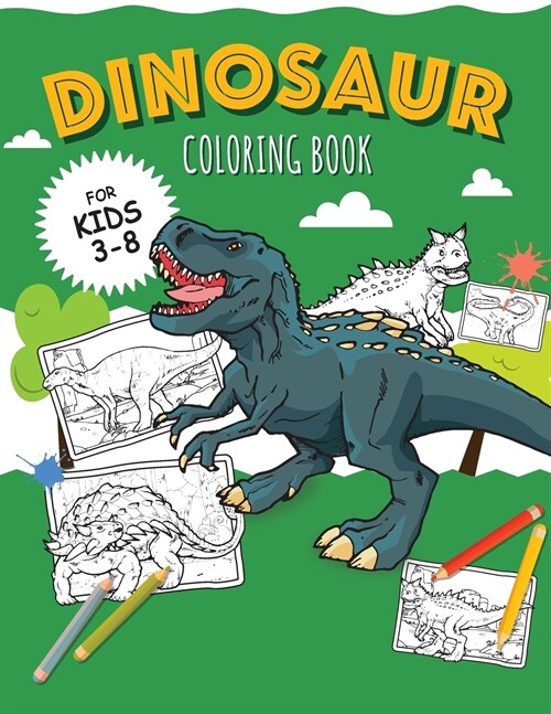 DINOSAURS - Coloring Book for Boys: Color 30 kinds of dinosaurs and recognize them by name! (Paperback)
