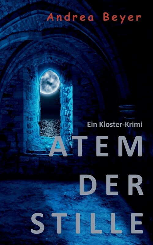 Atem der Stille: Ein Kloster-Krimi (Paperback)