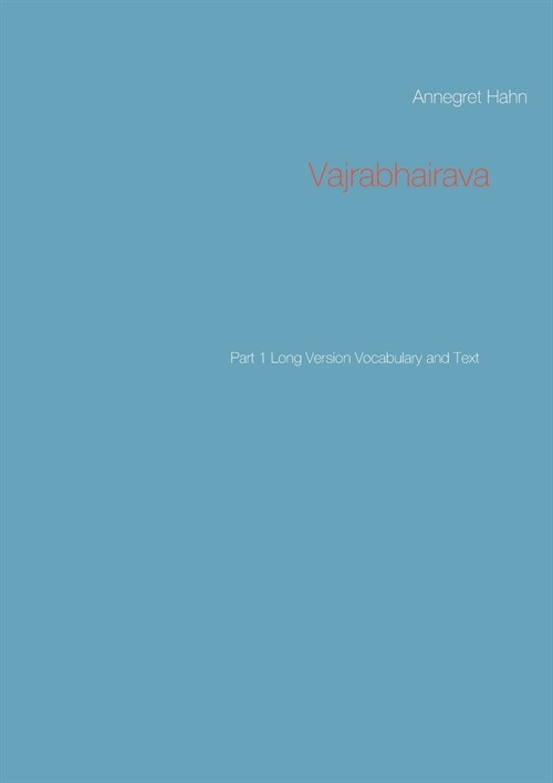 Vajrabhairava: Part 1 Long Version Vocabulary and Text (Paperback)