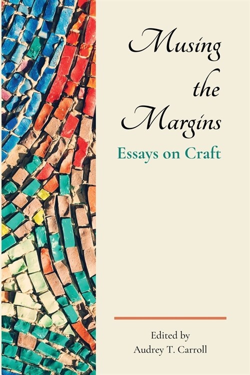 Musing the Margins: Essays on Craft (Paperback)