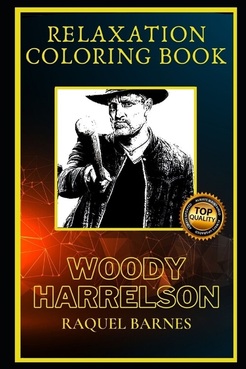 Woody Harrelson Relaxation Coloring Book: A Great Humorous and Therapeutic 2021 Coloring Book for Adults (Paperback)