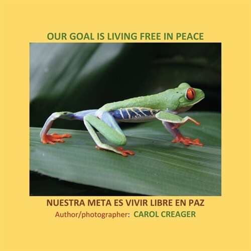 Our Goal Is Living Free in Peace: Nuestra Meta Es Vivir Libre En Paz (Paperback)
