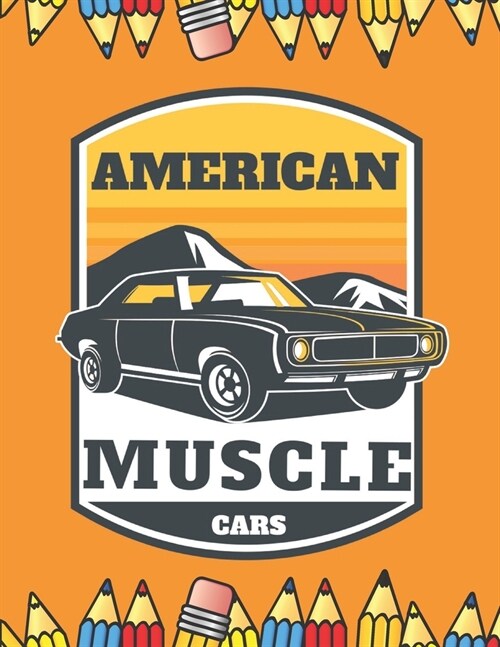 American Muscle Car: Relaxation For Kids For Adults Calendar Decor Art Black (Paperback)