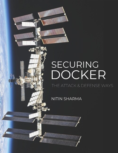 Securing Docker: The Attack and Defense Way (Paperback)