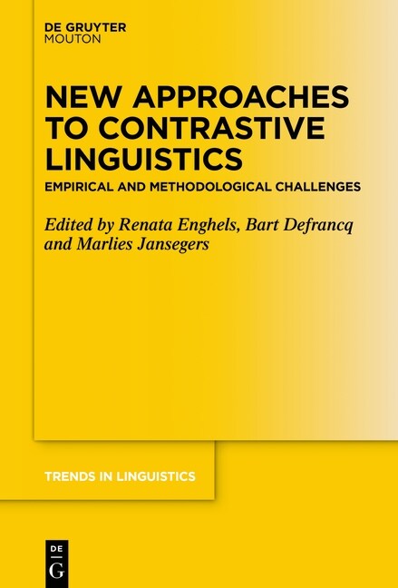 New Approaches to Contrastive Linguistics: Empirical and Methodological Challenges (Hardcover)