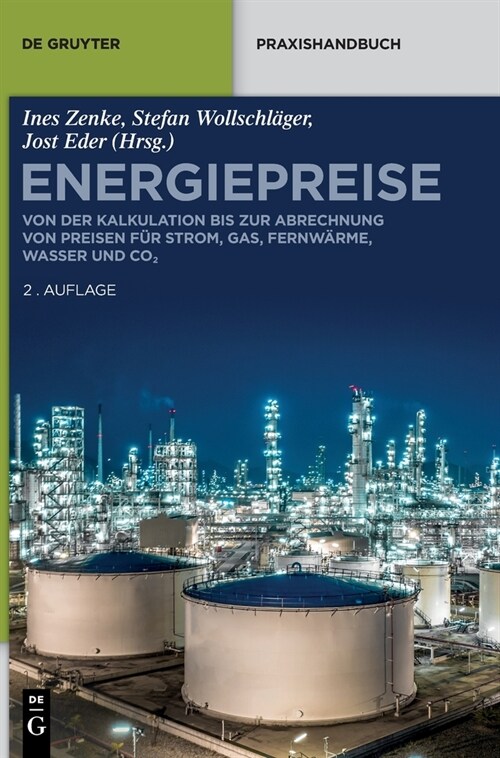 Energiepreise: Von Der Kalkulation Bis Zur Abrechnung Von Preisen F? Strom, Gas, Fernw?me, Wasser Und Co₂ (Hardcover, 2, 2., Neubearbeit)