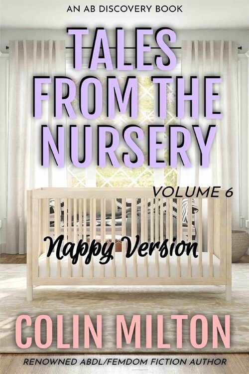 Tales From The Nursery - Nappy Version - Volume 6 (Paperback)