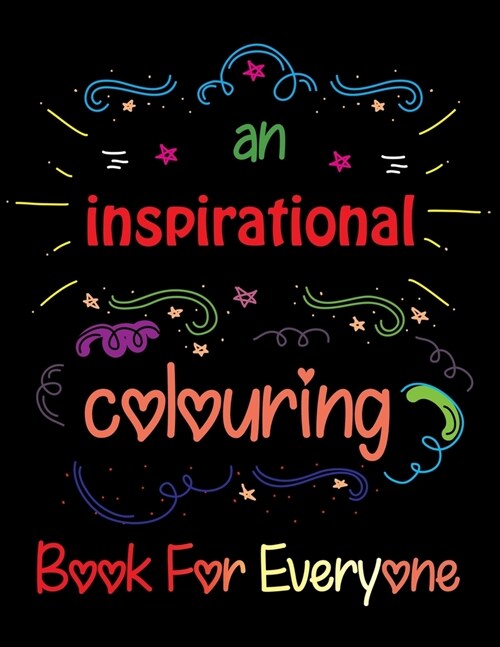 An Inspirational Coloring Book For Everyone: Inspirational Coloring Books for Adults (Paperback)