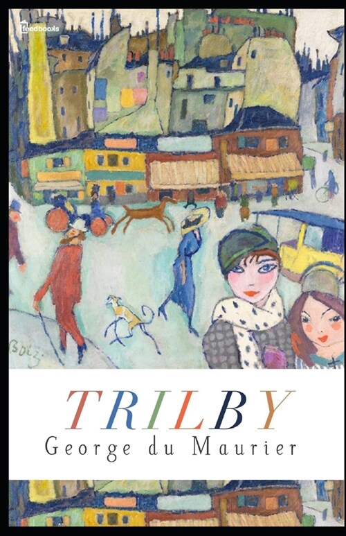 Trilby Annotated (Paperback)