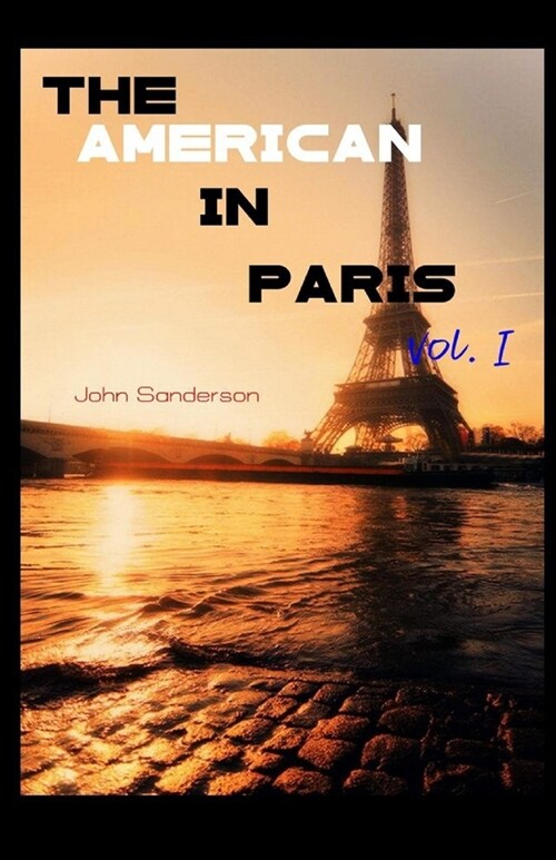 The American in Paris - Vol. I Illustrated (Paperback)